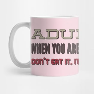 Adulting: When you are the one saying: don't eat it, it's for Christmas Mug